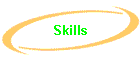 Skills